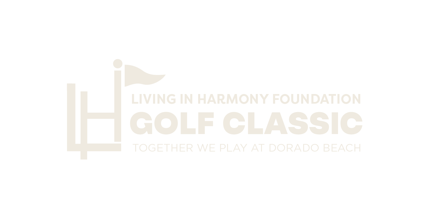 Living in Harmony Foundation Golf Classic — Together we play at Dorado Beach